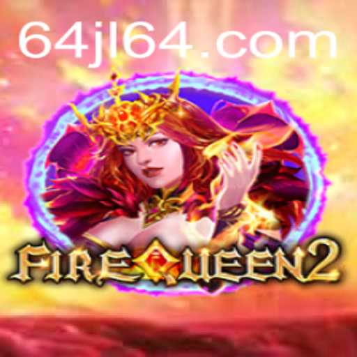 Dive into the World of FireQueen2: An Engaging Adventure Awaiting at 64jl.com